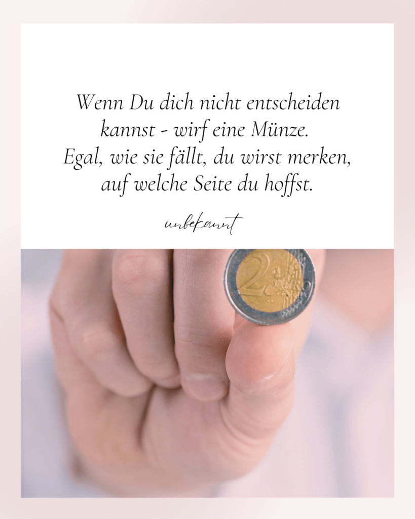 Wenn du dich nicht entscheiden kannst, wirf eine M&uuml;nze.