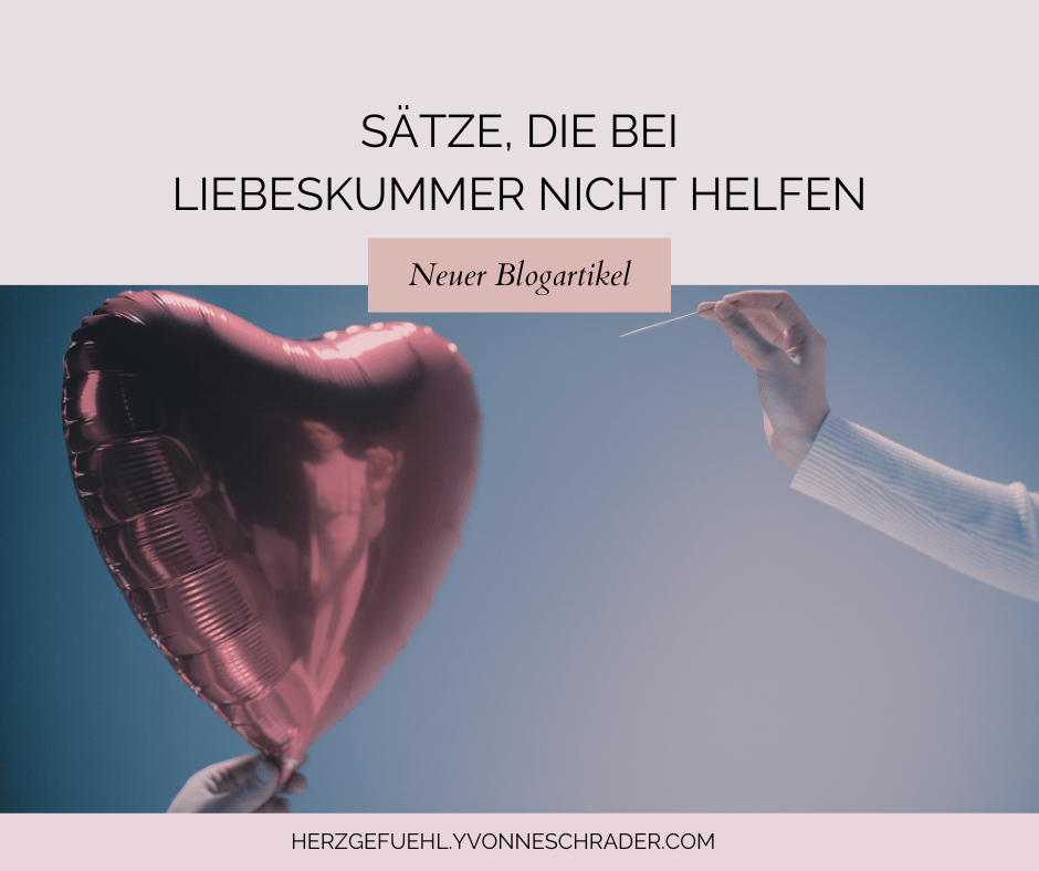 Blogartikel: Sätze, die bei Liebeskummer nicht helfen